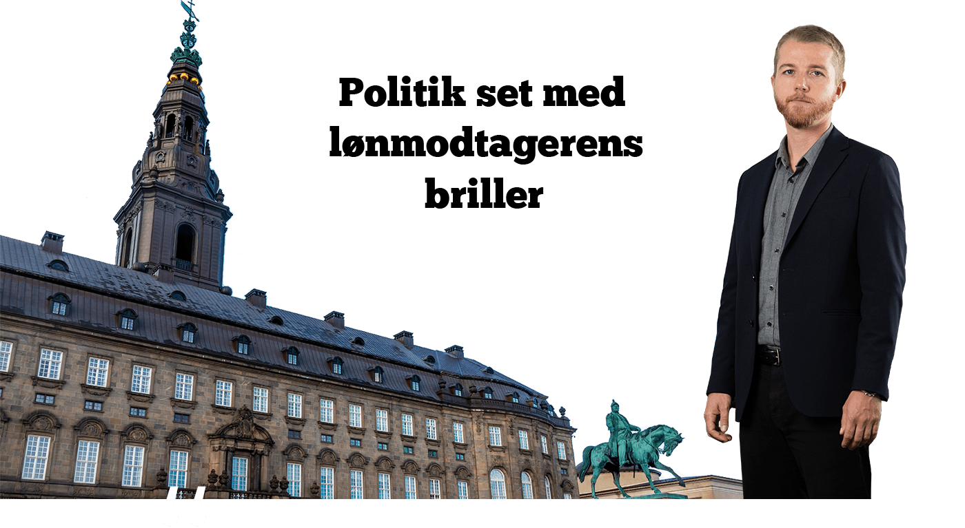 Politik set med lønmodtagerens briller